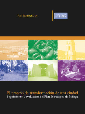El Proceso de transformación de una ciudad. I Plan Estratégico de Málaga
