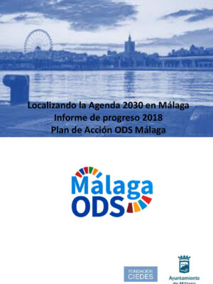 Informe de progreso 2018 - Plan de Acción ODS Málaga