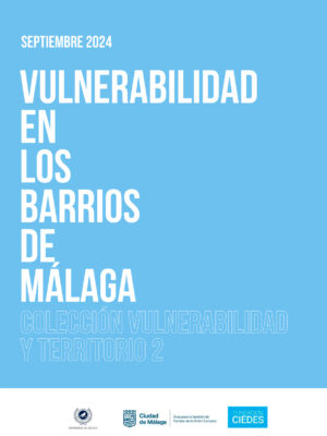 Estudio sobre la vulnerabilidad en los barrios de Málaga 2 - 2024